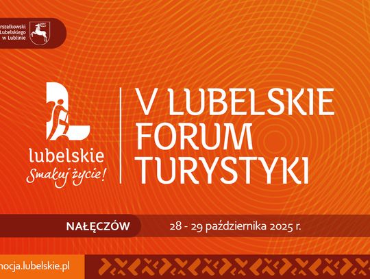 V Lubelskie Forum Turystyki V Lubelskie Forum Turystyki