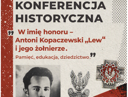 „W imię honoru – Antoni Kopaczewski „Lew” i jego żołnierze. Pamięć, edukacja, dziedzictwo”