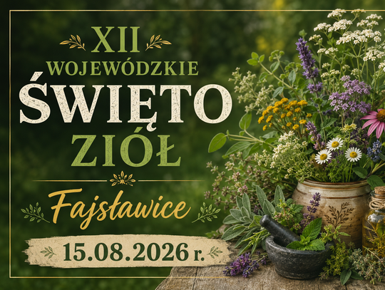 🌿 XII Wojewódzkie Święto Ziół w Fajsławicach 🌿