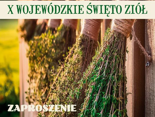 🍀 Zapraszamy na X Wojewódzkie Święto Ziół 🍀