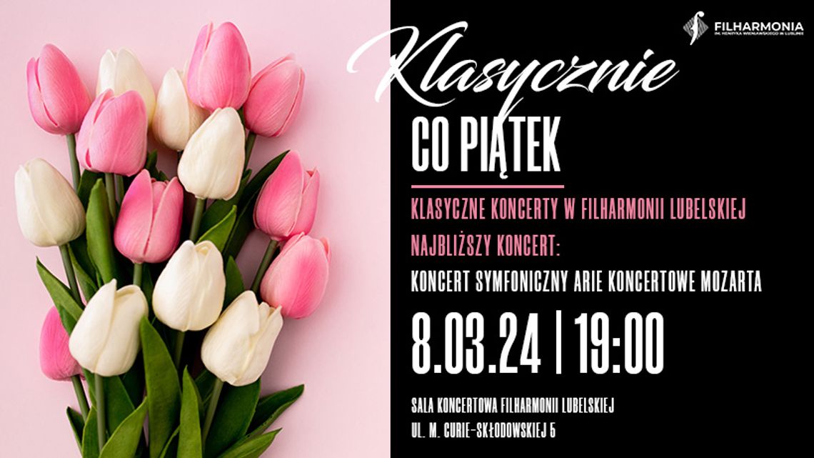 FILHARMONIA LUBELSKA zaprasza na koncert w piątek 8 marca 2024 r.