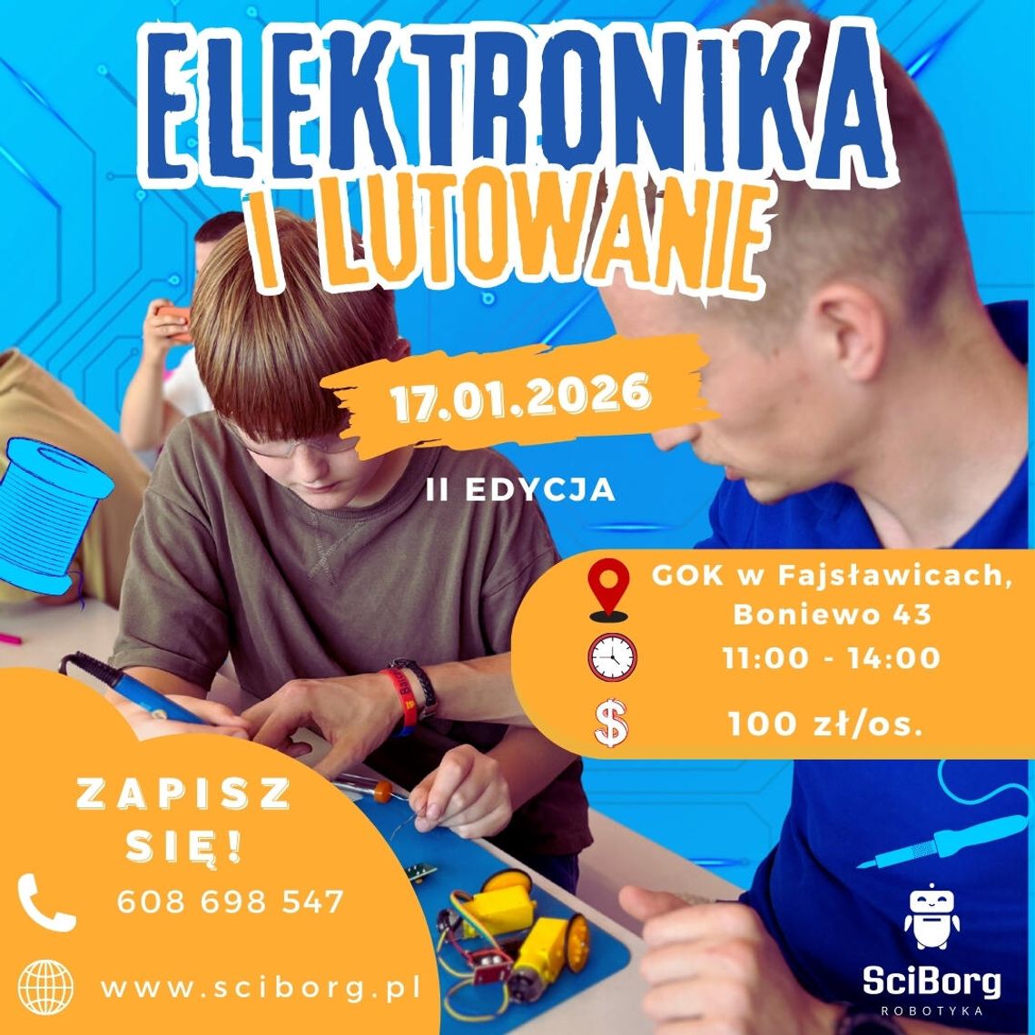 🔧🤖 Warsztaty z Lutowania SciBorg 17.01.2026 r. 🔧🤖 🔧🤖 Warsztaty z Lutowania SciBorg 17.01.2026 r. 🔧🤖