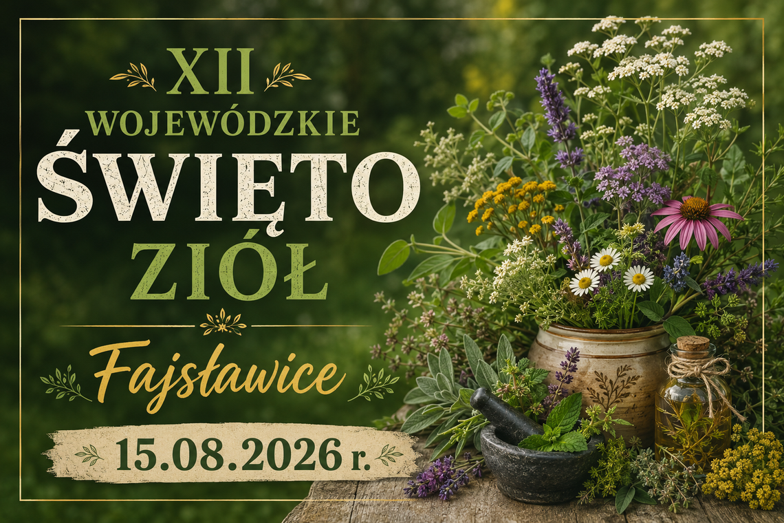 🌿 XII Wojewódzkie Święto Ziół w Fajsławicach 🌿 🌿 XII Wojewódzkie Święto Ziół w Fajsławicach 🌿